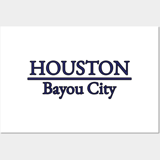 Houston - Bayou City - Texas Wall Art by Reiz Clothing